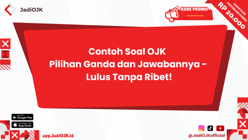 Contoh Soal OJK Pilihan Ganda dan Jawabannya