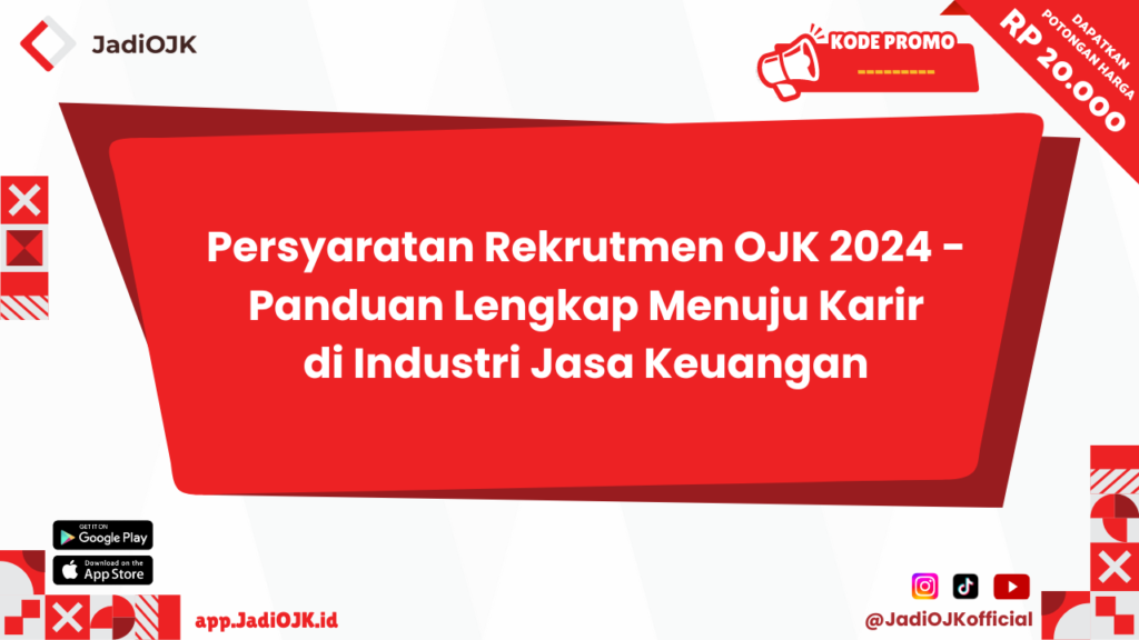 Persyaratan Rekrutmen OJK 2024