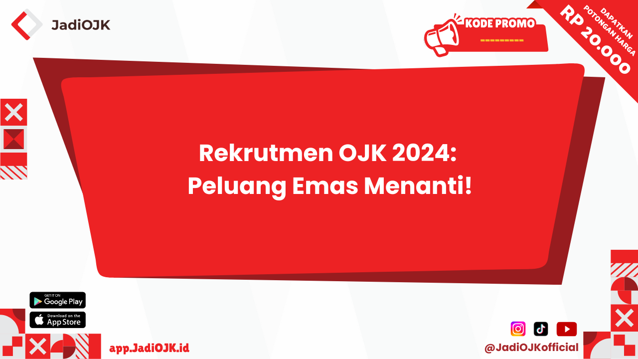 Rekrutmen ojk 2024 peluang emas menanti 