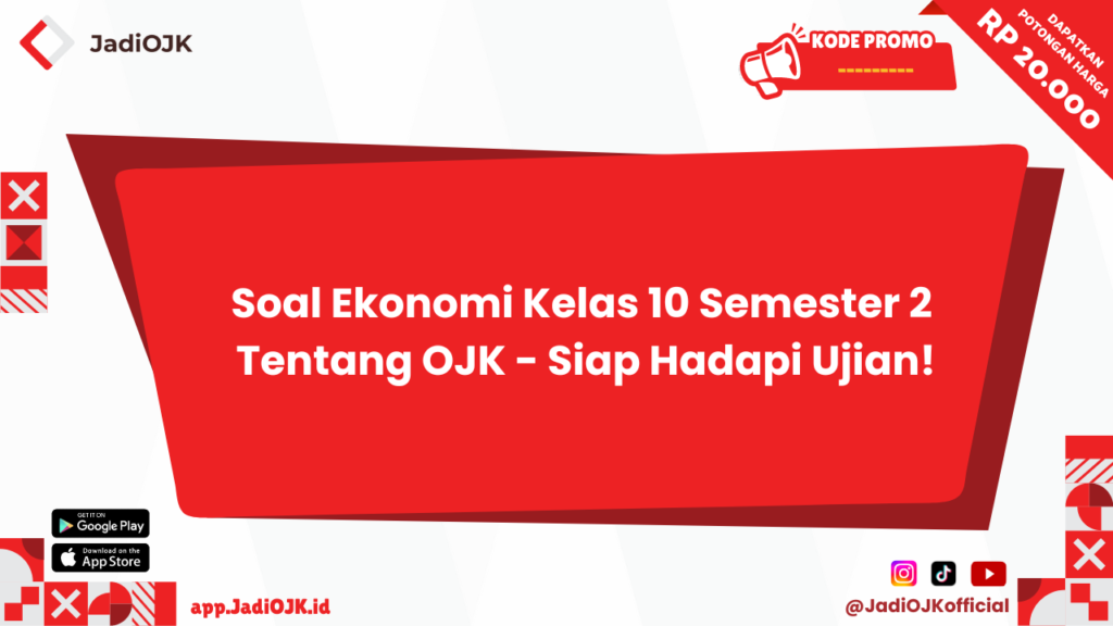 Soal Ekonomi Kelas 10 Semester 2 
Tentang OJK