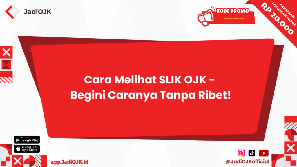 Cara Melihat SLIK OJK